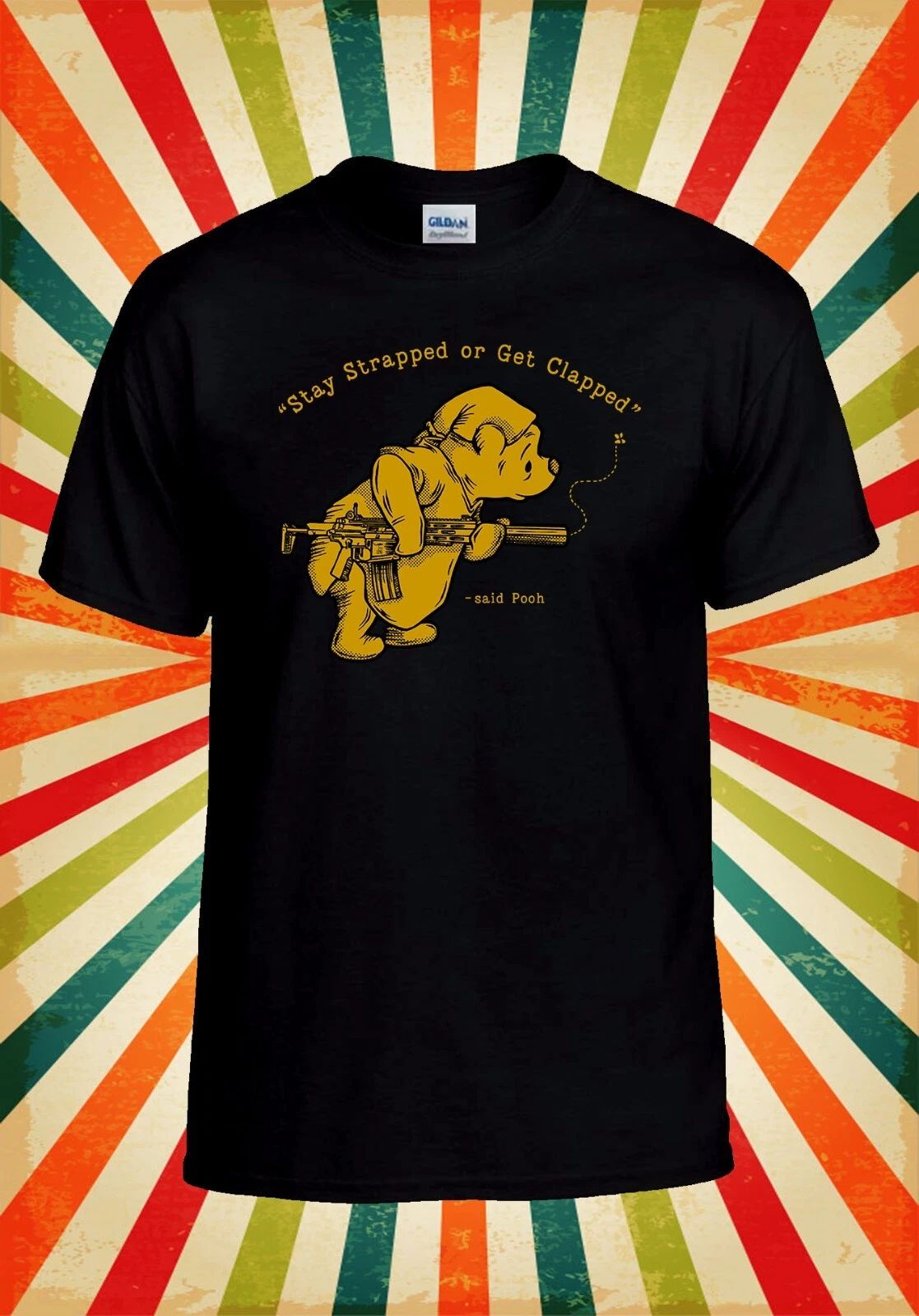 Stay Strapped Or Get Clapped T shirt Men Women Unisex Baseball T Shirt Top 3107