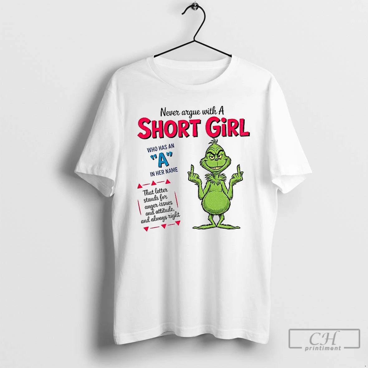 Premium Grinch Middle Finger Never Argue With A Short Girl Who Has An A In