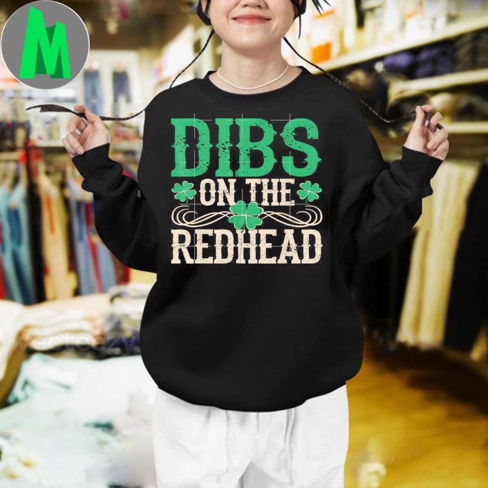 Original Dibs On The Redhead St Patrick’s Day T-Shirt