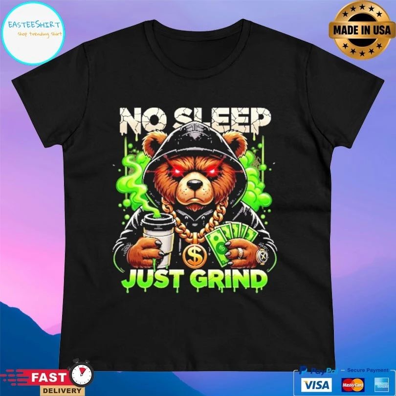Bear No Sleep Just Grind Mascot Money T-shirt