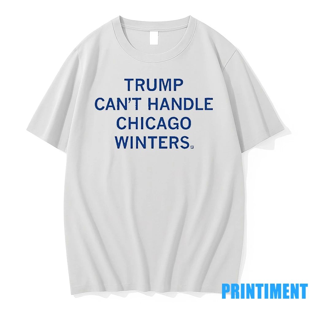 Trump Cant Handle Chicago Winters Tshirts Sweater