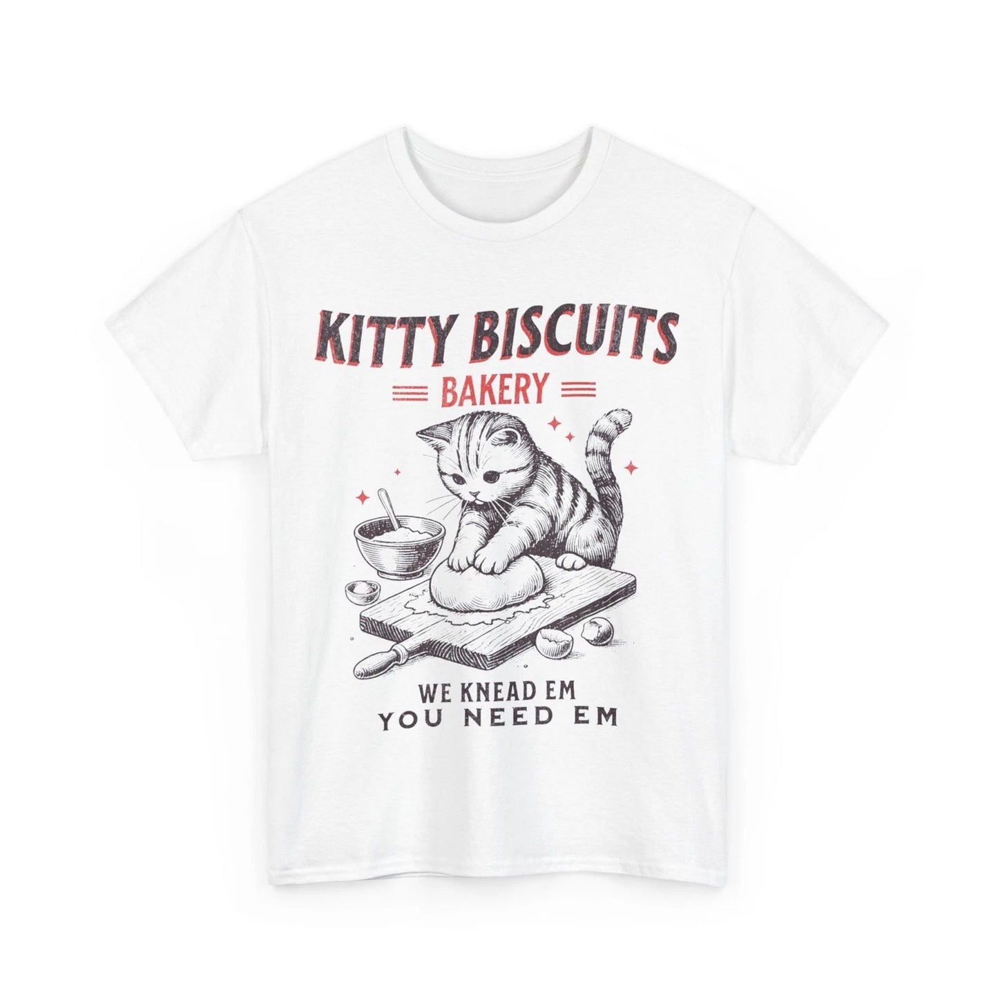 Cat Baking T-Shirt, Kitty Biscuits We Knead Em You Need Em Funny Shirt