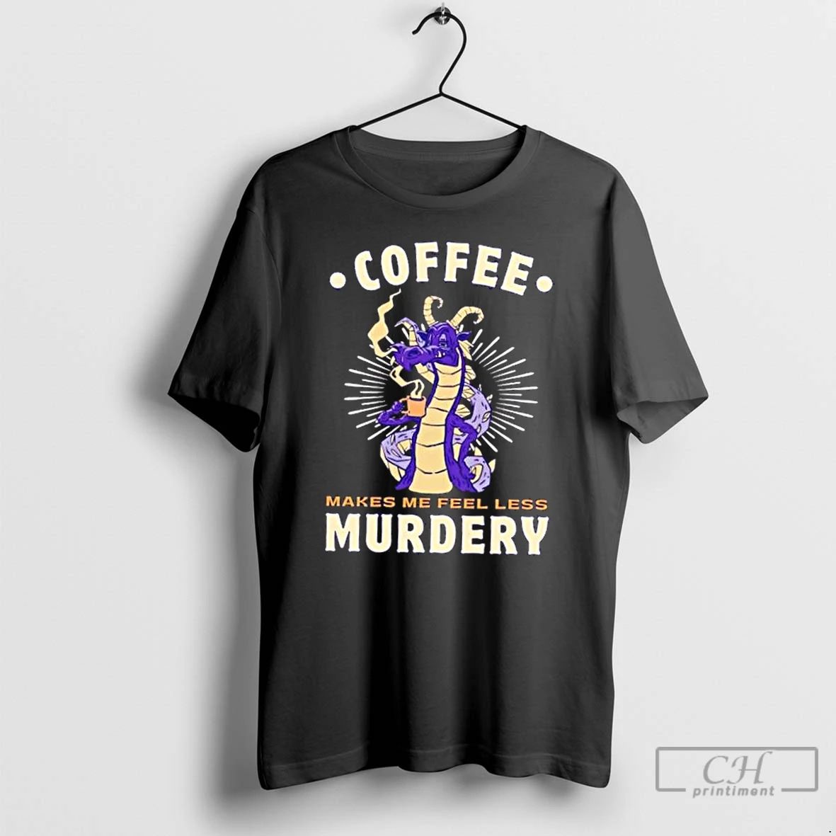 Classic Dragon Coffee Makes Me Feel Less Murdery T Shirts
