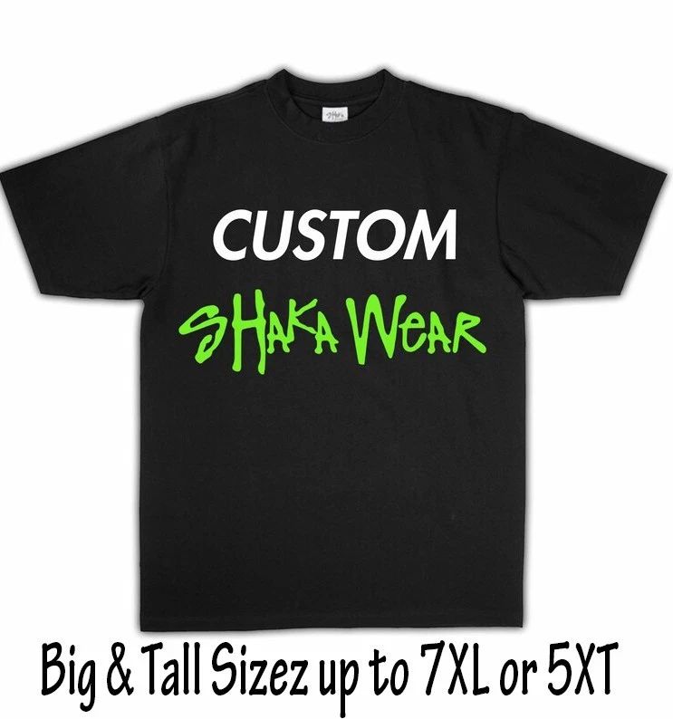 Shaka Big & Tall We Print Your Artwork For You Front or Back of Tee Shirt