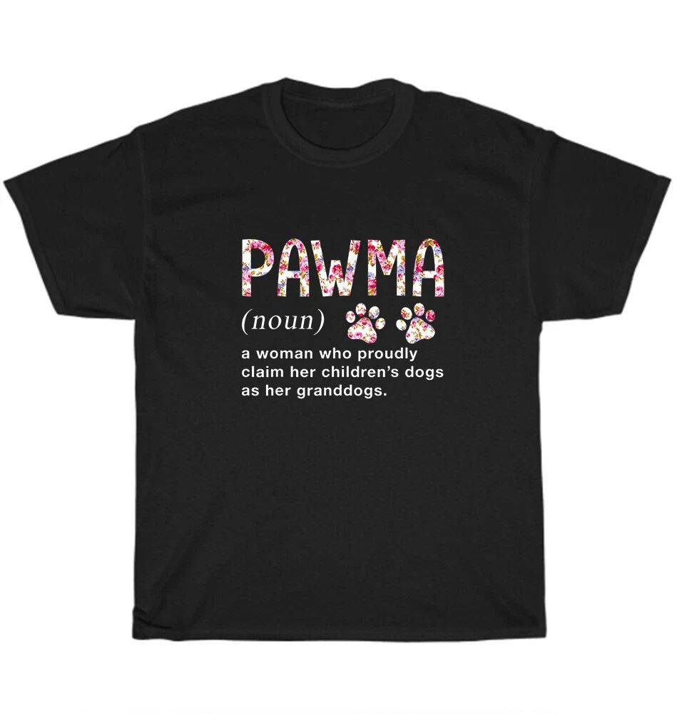 Pawma Noun Definition Floral Art Mama Grandma Dog Puppy Pet Lover T-Shirt Unisex