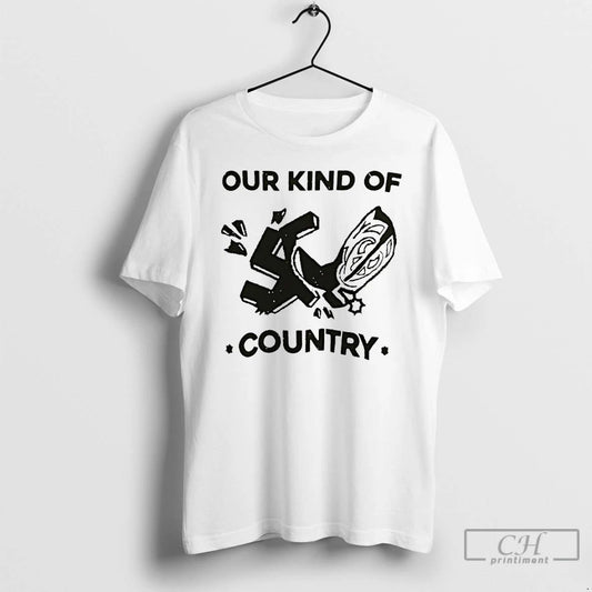 Classic Our Kind Of Country T Shirts