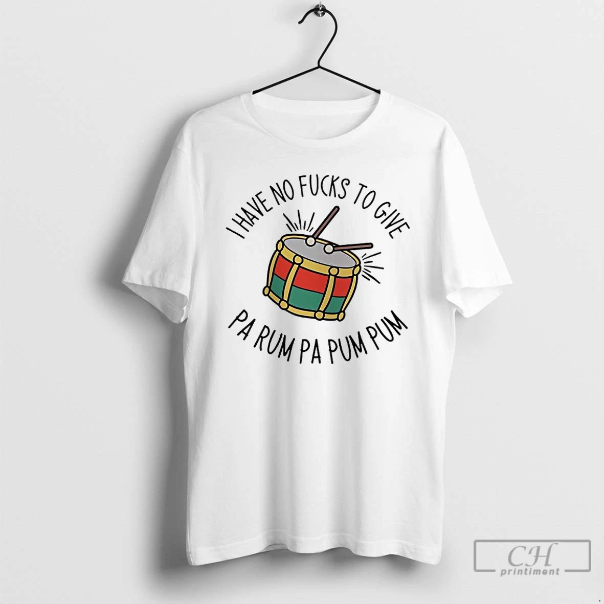 Classic I Have No Fucks To Give Pa Rum Pa Pum Pum T Shirts