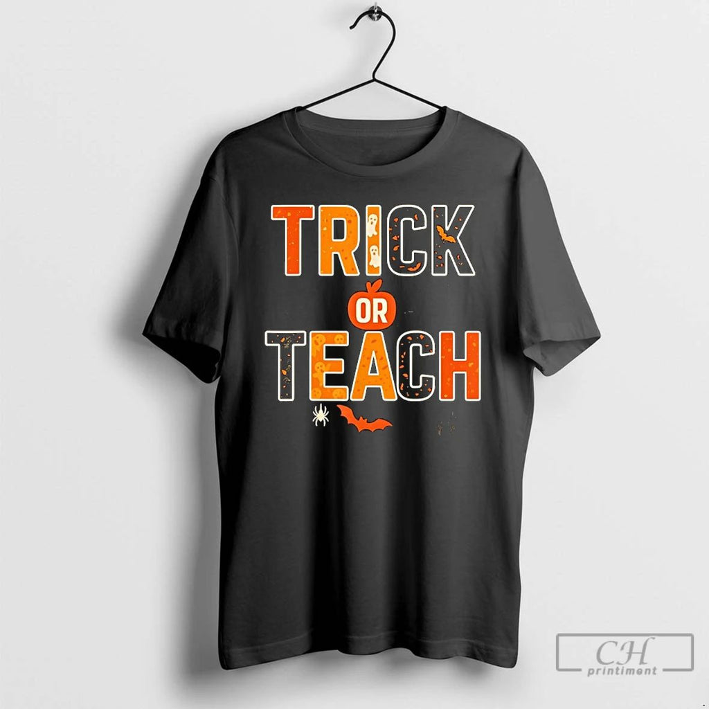 Premium Trick Or Teach Funny Halloween Teacher T Shirts