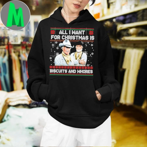 All I Want For Christmas Is Biscuits And Whores Christmas Shirt