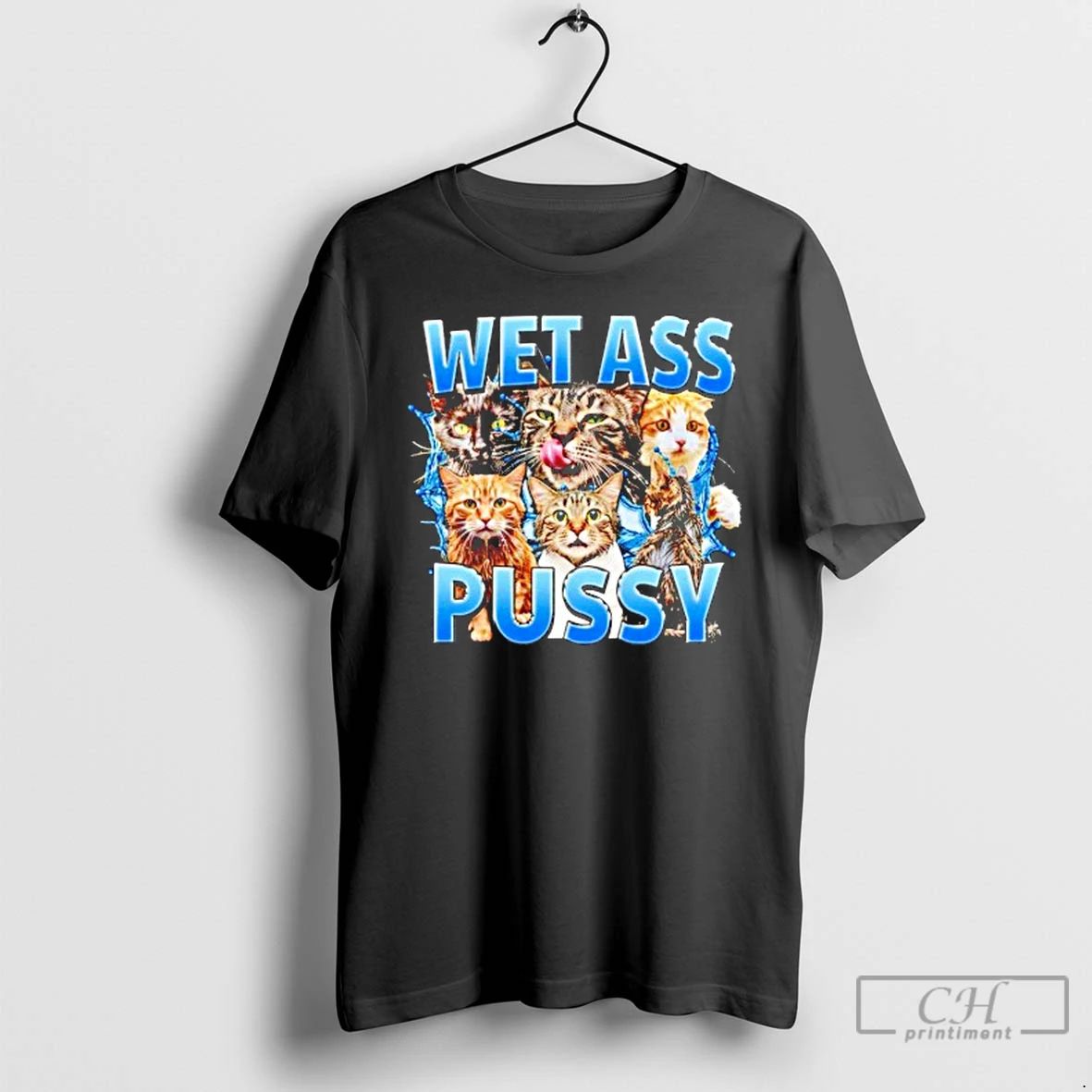 Classic Cats Wet Ass Pussy T Shirts