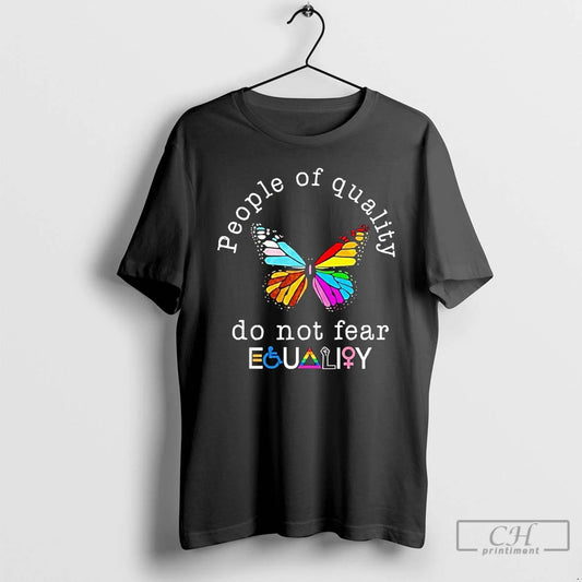Classic Monarch Butterfly People Of Quality Do Not Fear Equality T Shirts