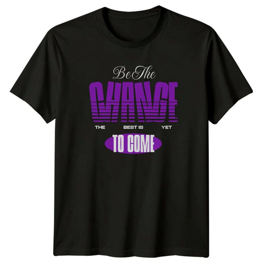 Be The Change The Best T-Shirt Positive Quotes Motivational Gift For Him Her