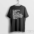 Classic If Antifa Were Real Id Be Getting Fundraising Text From Them T Shirts