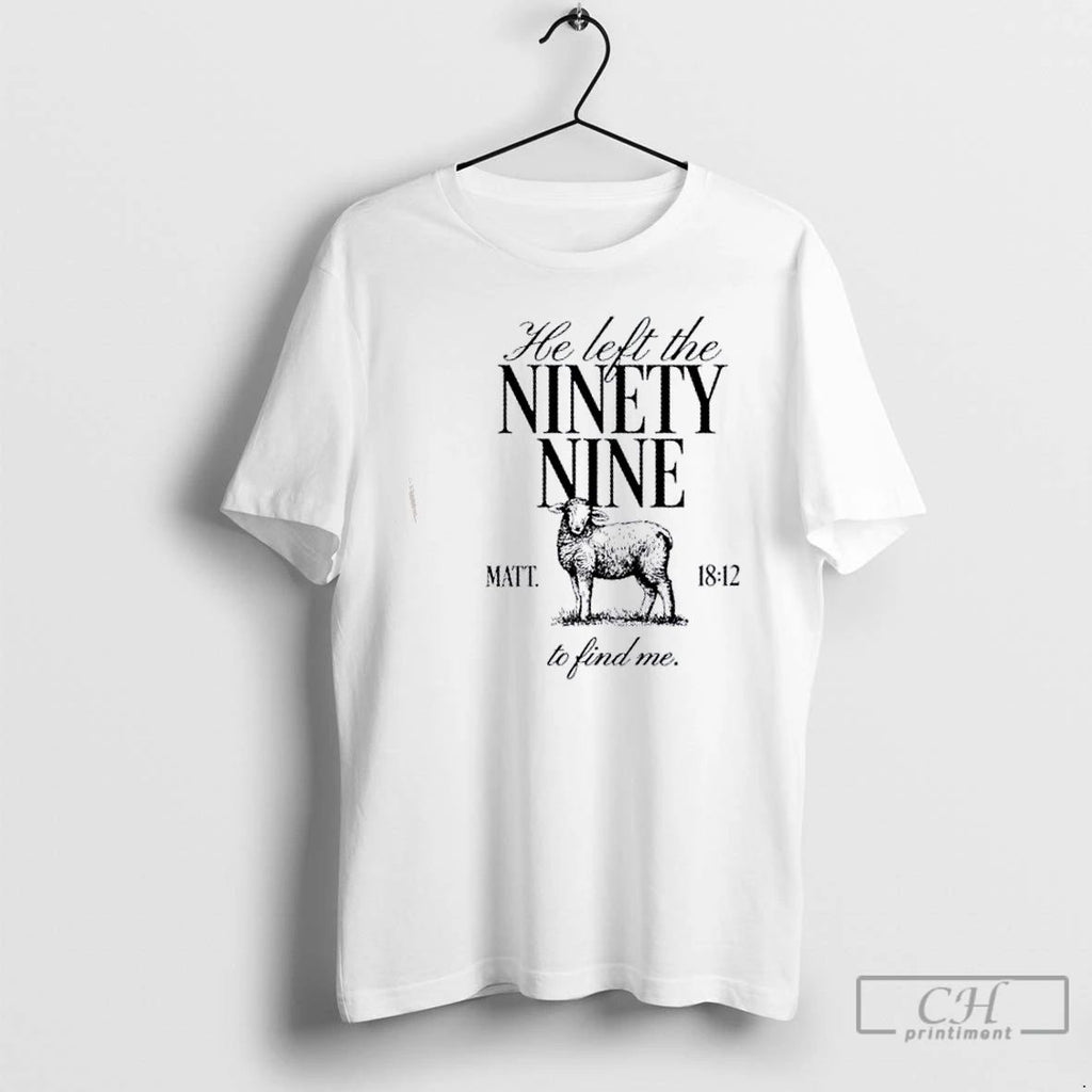 Classic Sheep He Left The Ninety Nine Matt 18 12 To Find Me T Shirts