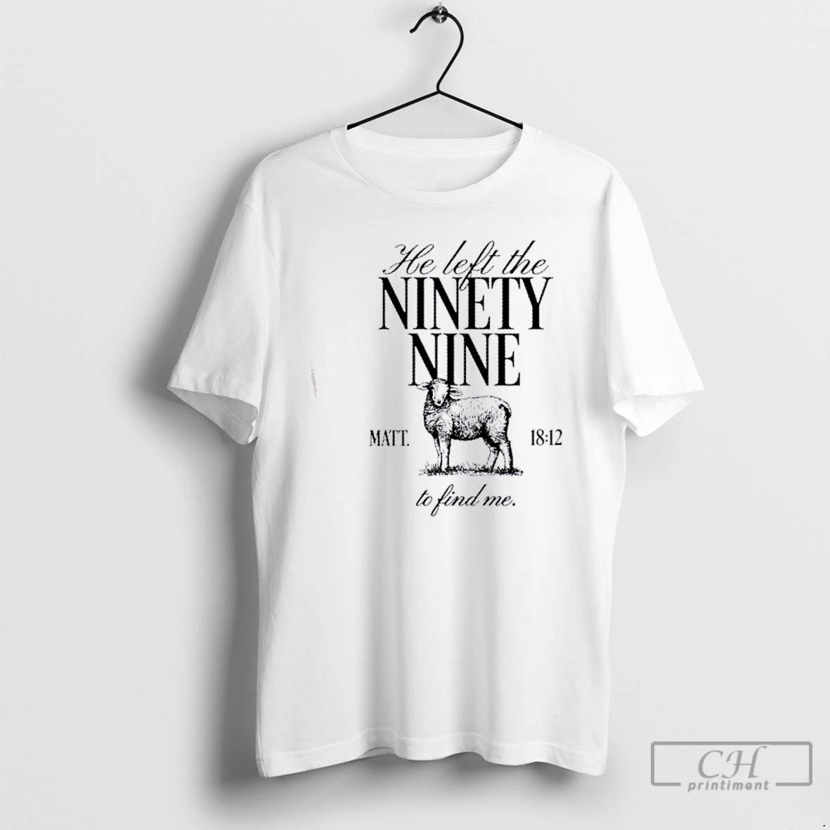 Classic Sheep He Left The Ninety Nine Matt 18 12 To Find Me T Shirts