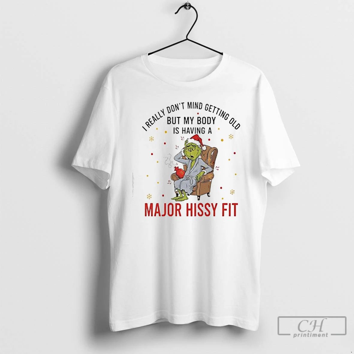 Premium Grinch I Really Dont Mind Getting Old But My Body Is Having A Major