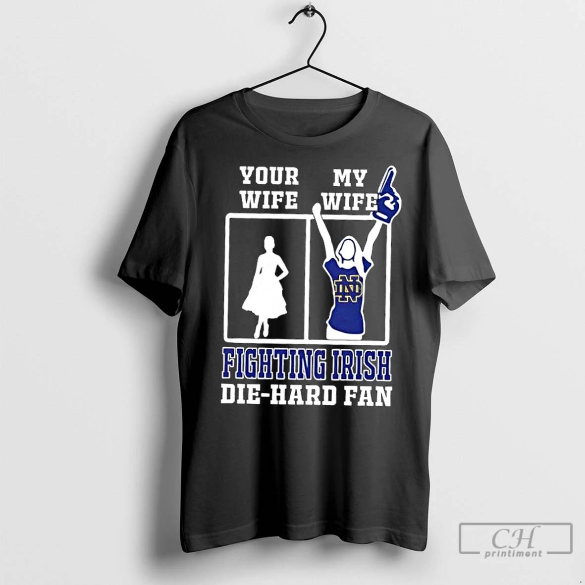 Classic My Wife Notre Dame Fighting Irish Football Die Hard Fan