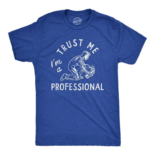 Mens Trust Me Im A Professional T Shirt Funny Sarcastic Fireworks Joke Tee for