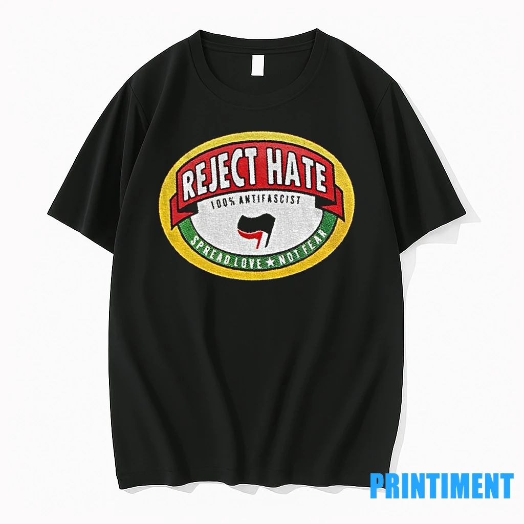 Reject Hate Badge 100 Antifascist Spread Love Not Fear Logo Tshirts Sweater
