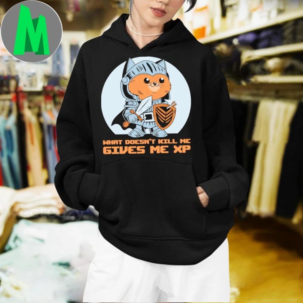 What Doesn’t Kill Me Gives Me XP Cat Shirt