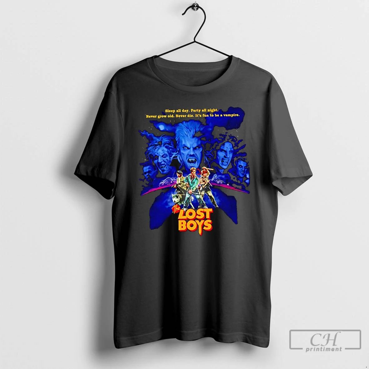 Classic The Lost Boys Sleep All Day Party All Night Never Grow Old Never Die