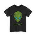 HOT Alien Funny Humans Aren't Real Cute UFO Gift T-Shirt