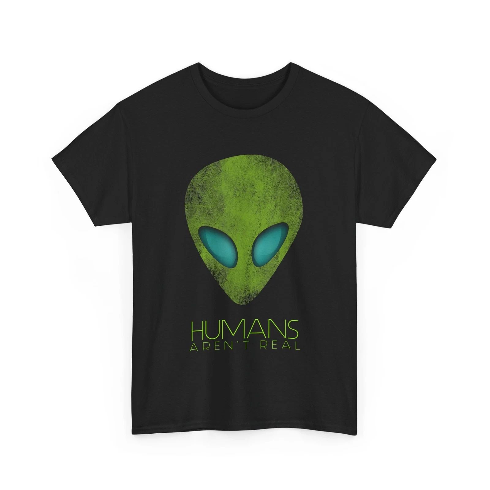 HOT Alien Funny Humans Aren't Real Cute UFO Gift T-Shirt
