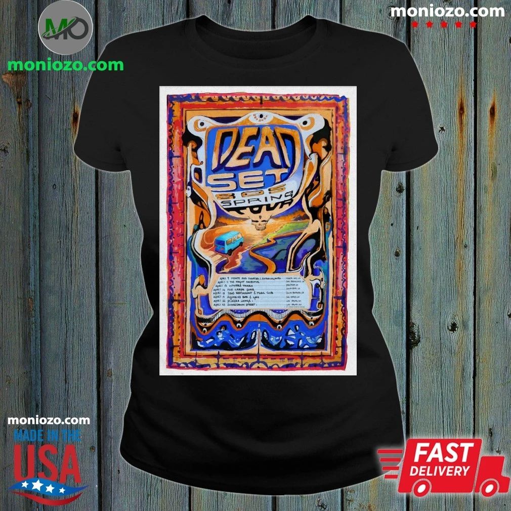 Dead Set 805 Spring Tour 26 Poster Shirt