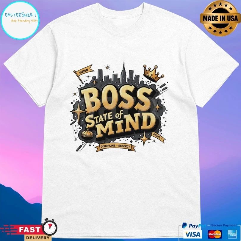 Boss State Of Mind Drive Discipline Respect T-shirt