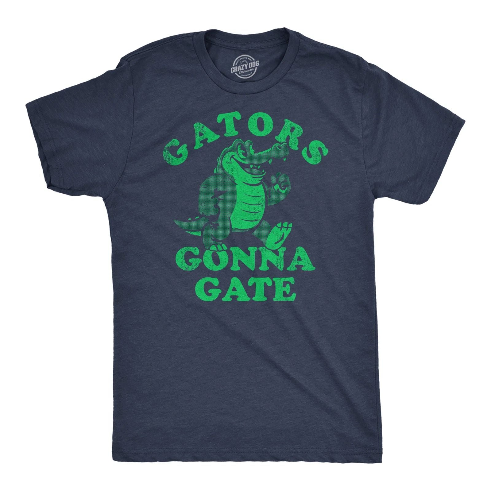 Mens Funny T Shirts Gators Gonna Gate Sarcastic Alligator Graphic Tee for Men