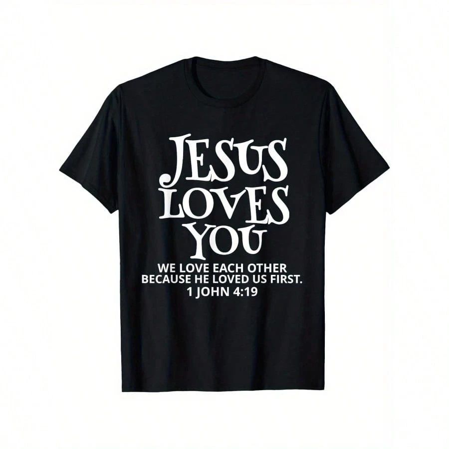 Jesus Loves You Christian Faith Bible Verse T-Shirt - John 4:8 & 1 John 4:19