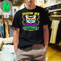 Original Show Me Your Cute Kitties Mardi Gras Party Cat Lover Shirt