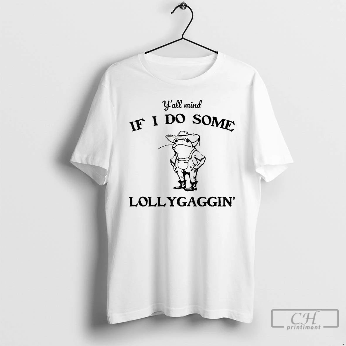 Classic Western Frog Yall Mind If I Do Some Lollygaggin T Shirts
