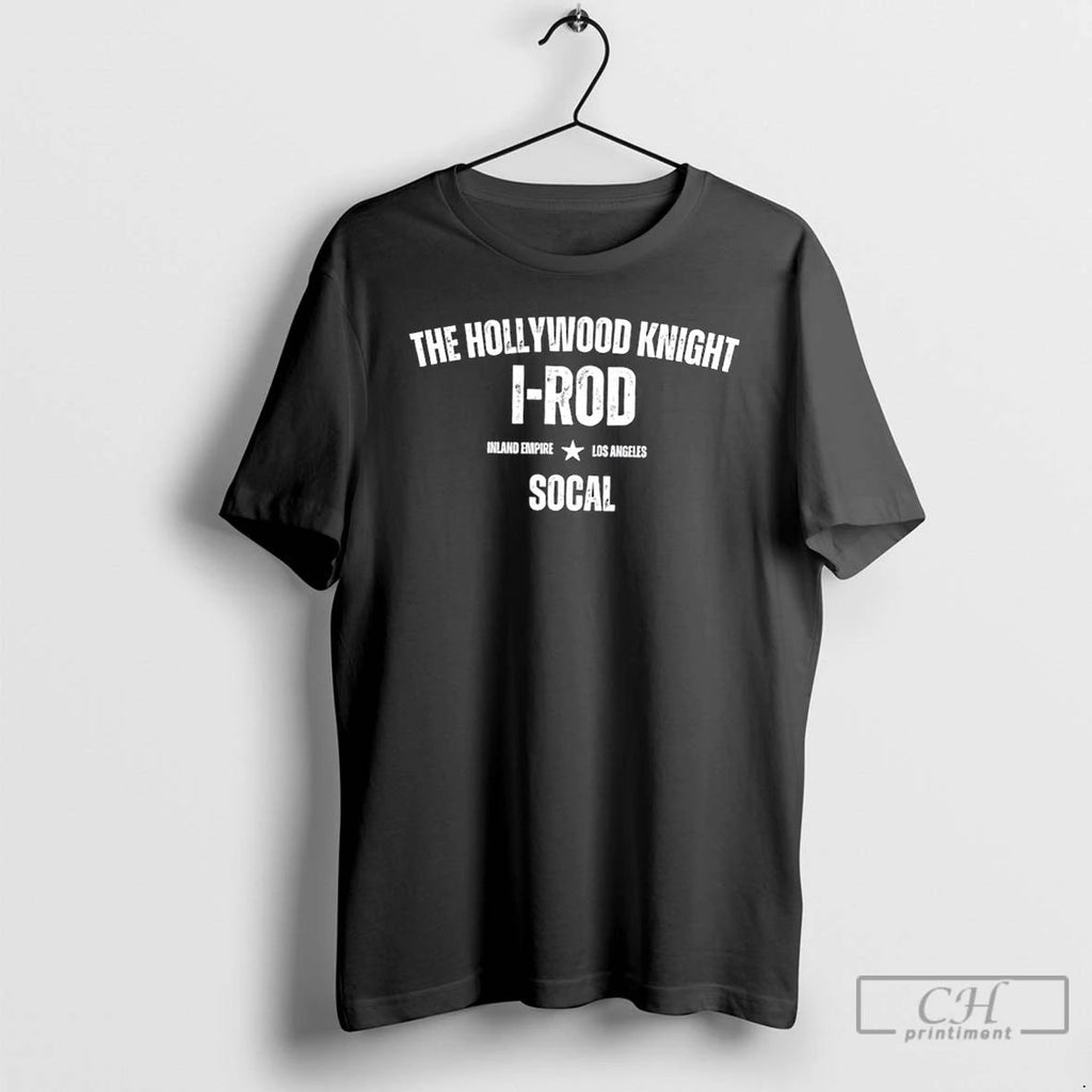 Premium I Rod Hollywood Knight Inland Empire Los Angeles Socal T Shirts