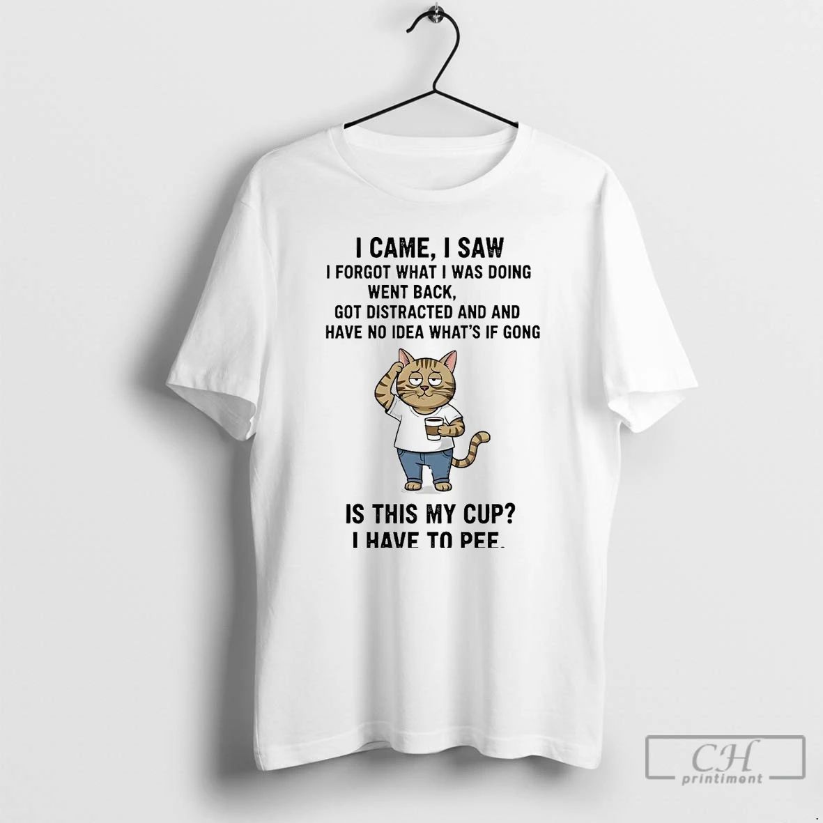 Premium Cat I Came I Saw I Forgot What I Was Doing Went Back