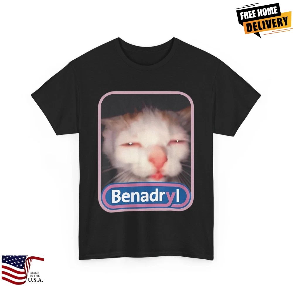 Benadryl Meme Cat Benny Cute & Funny T-Shirt