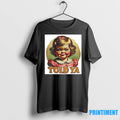 Told Ya Printed Cute Baby Tshirts Sweater
