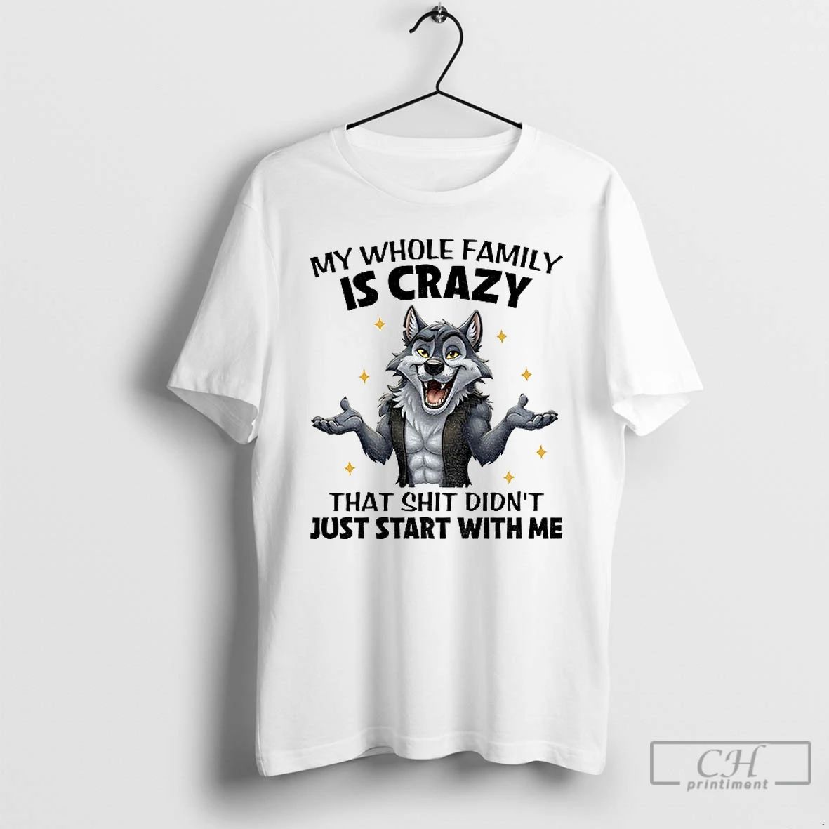 Premium Wolf My Whole Family Is Crazy That Shit Didnt Just Start With Me
