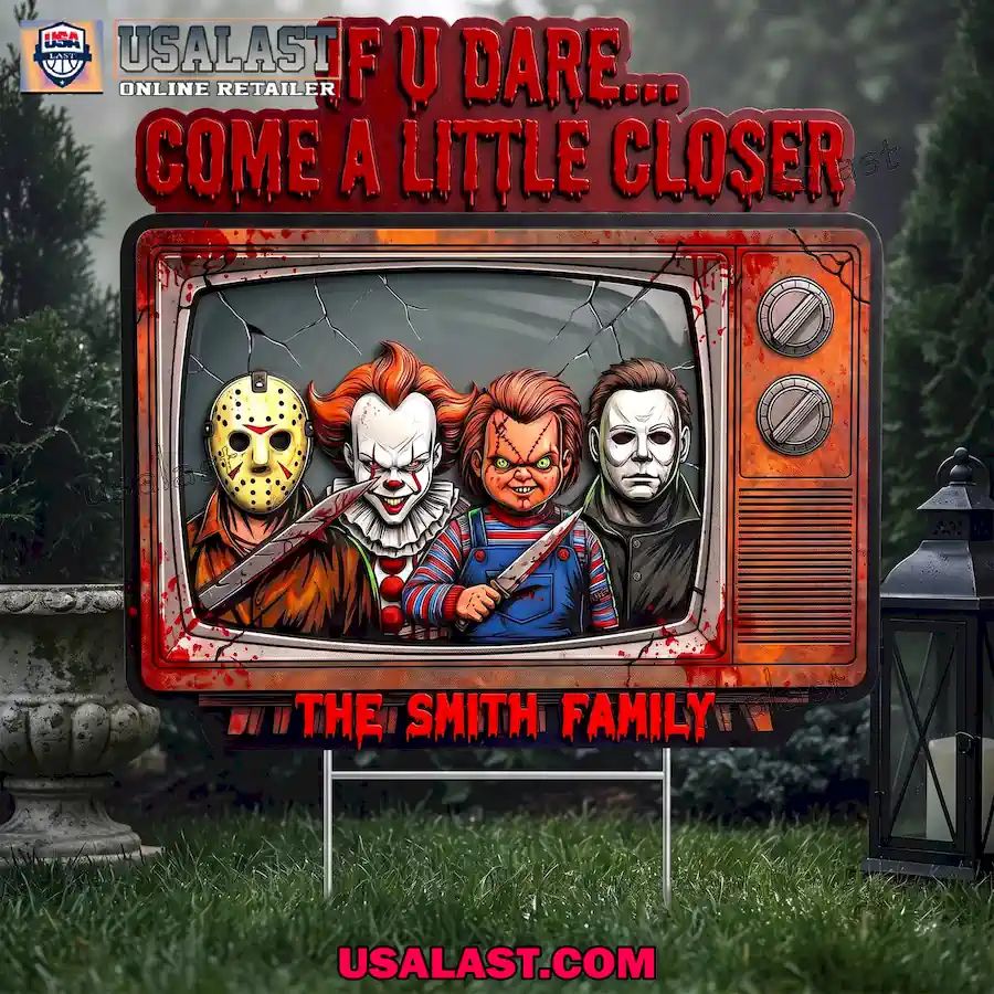Halloween 2026 If U Dare Come A Little Closer Custom Yard Sign