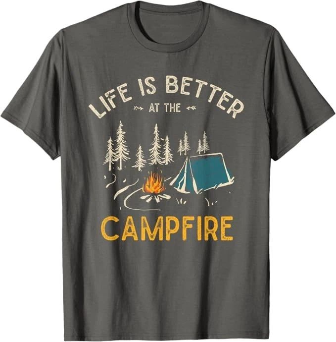 Life Is Better At The Campfire Funny Camper Camp Camping T-Shirt