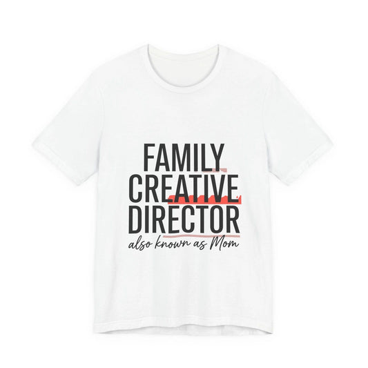 Family Creative Director Tee | minimalist mom shirt, streetwear mom