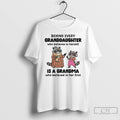 Classic Raccoon Behind Every Granddaughter Who Believes In Herself Is A Grandma Who Believed In