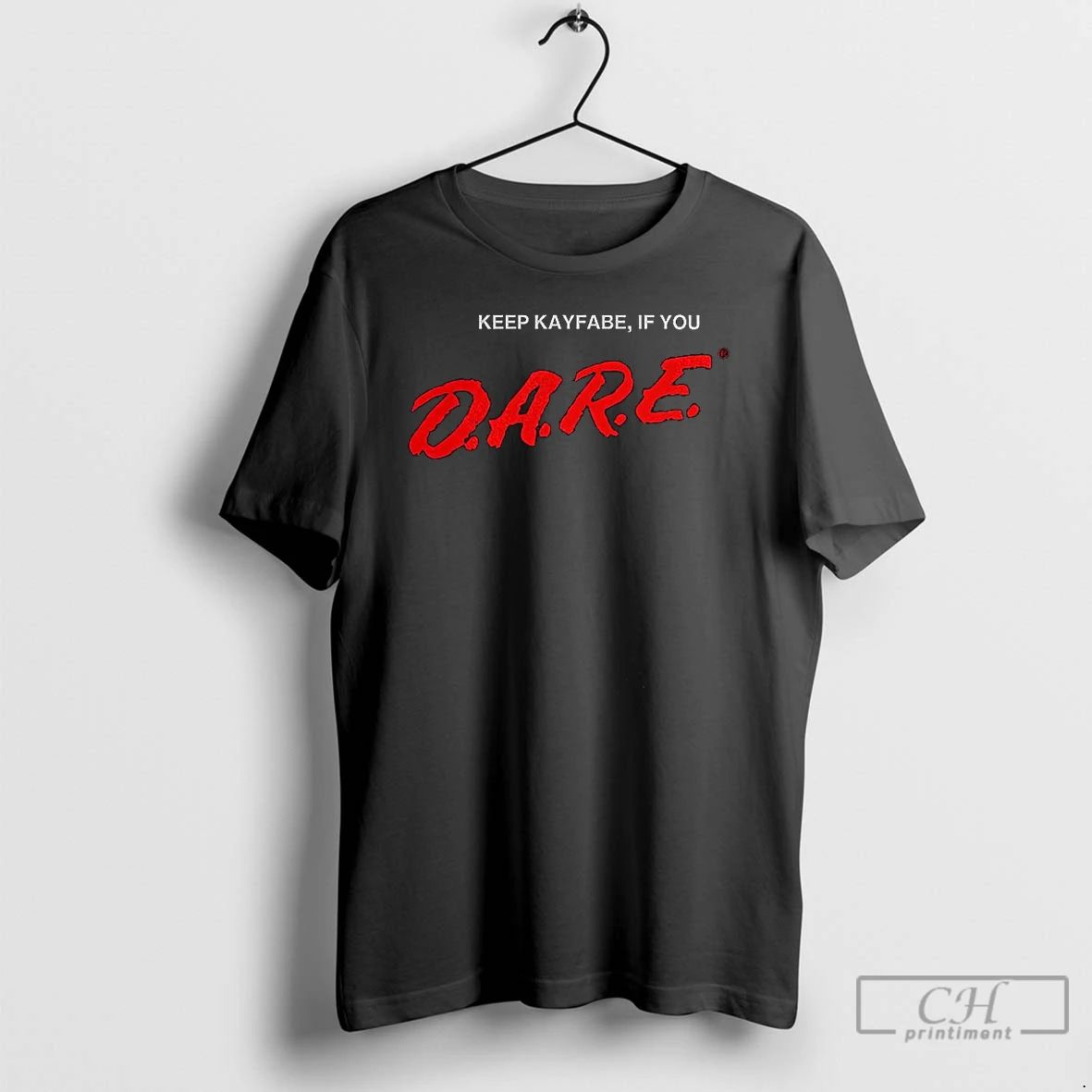 Classic Keep Kayfabe If You D A R E 1983 T Shirts