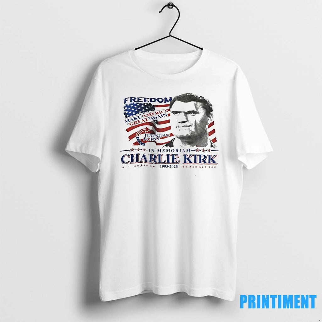 Freedom Maga Turning Point In Memoriam Charlie Kirk 1993 2025 Tshirts Sweater
