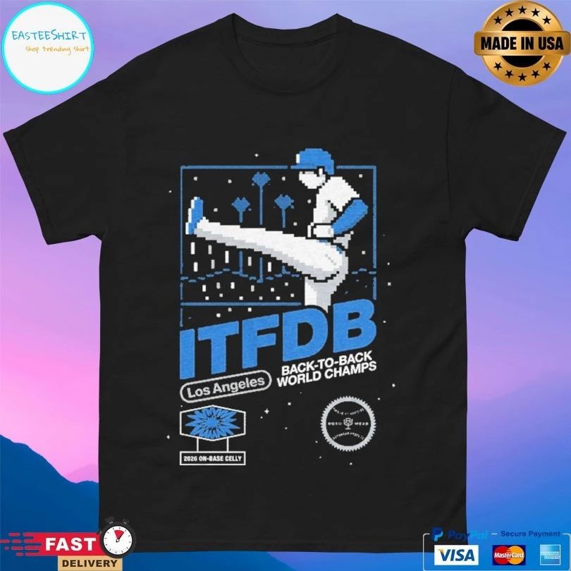 Itfdb Shohei Ohtani Los Angeles Dodgers Kick Celly Back To Back World Champs 2026 On-Base Celly T-shirt