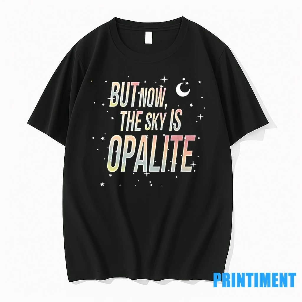 But Now The Sky Is Opalite Tshirts Sweater