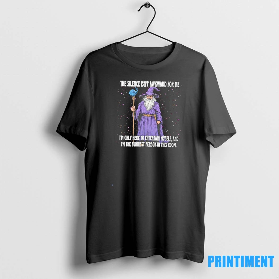 Wizard The Silence Isnt Awkward For Me Im Only Here To Entertain Myself Tshirts Sweater