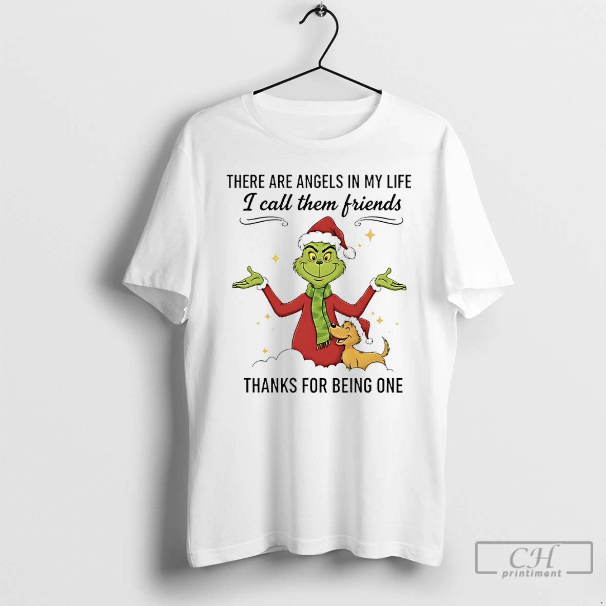 Premium Grinch Christmas There Are Angels In My Life I Call Them Friends Thanks For