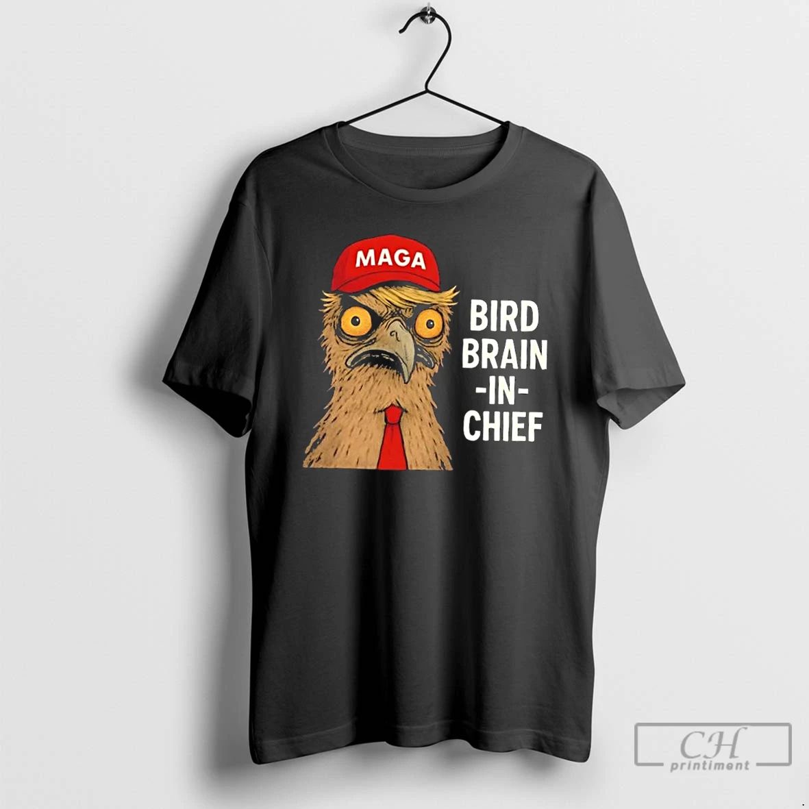 Classic Maga Red Hat Bird Brain In Chief T Shirts