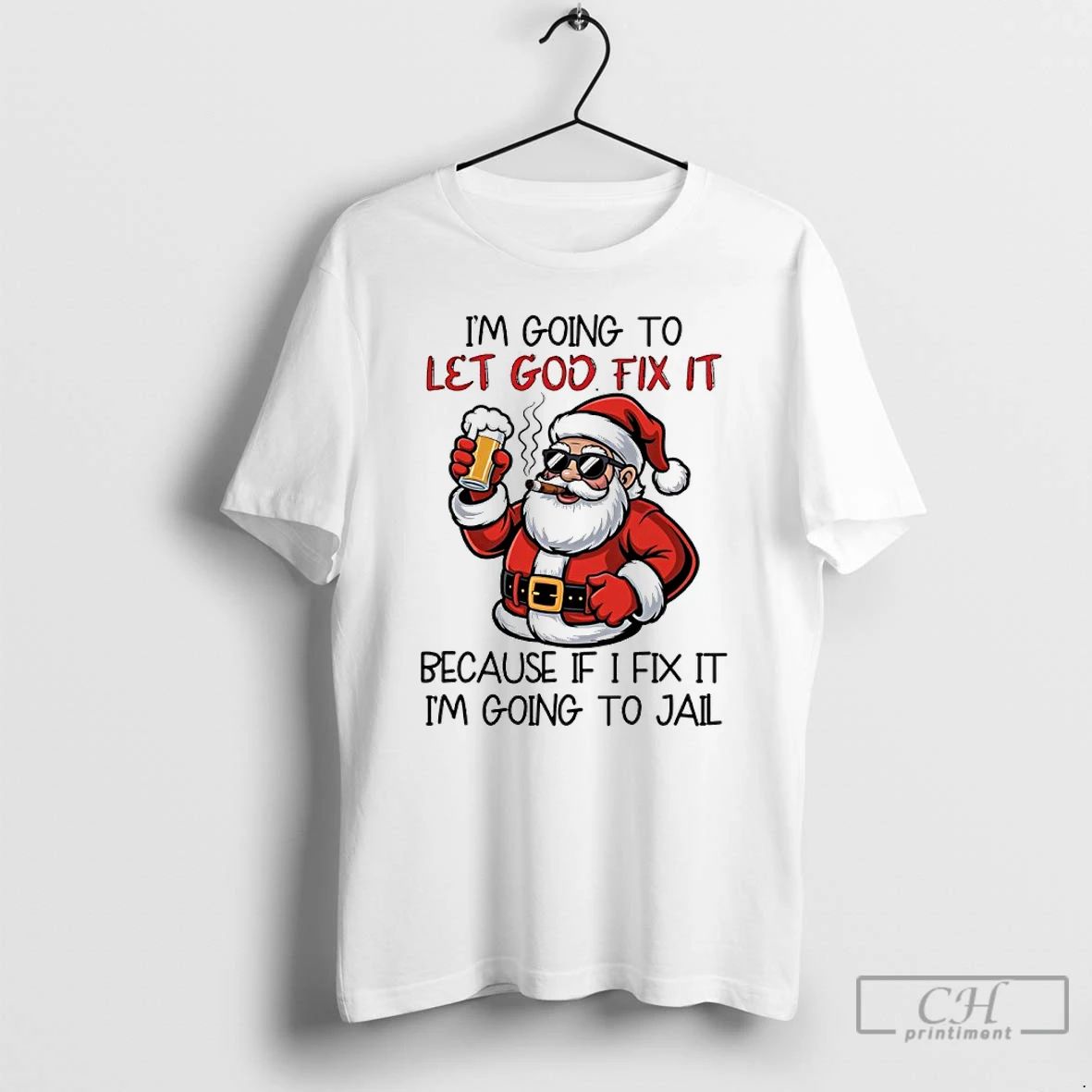 Classic Santa Claus Drink Beer And Cigar Im Going To Let God Fix It Because